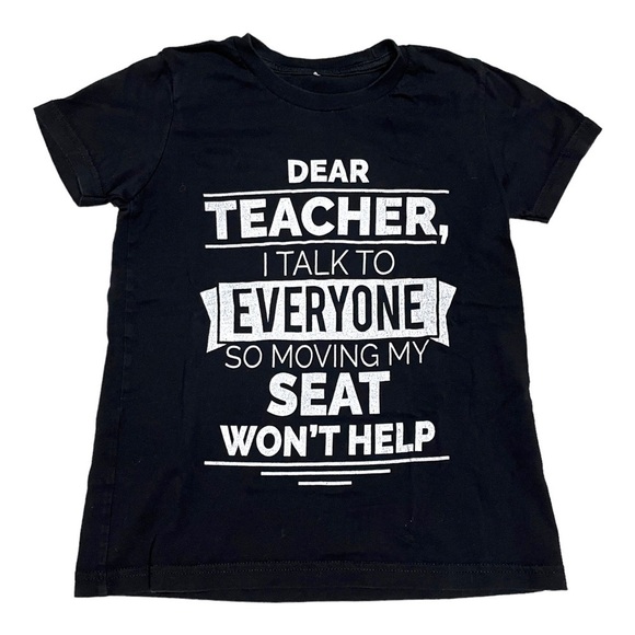 Dear Teacher Moving My Seat Won’t Help… T shirt Size Small (7) ❤️host pick❤️ - Picture 1 of 1